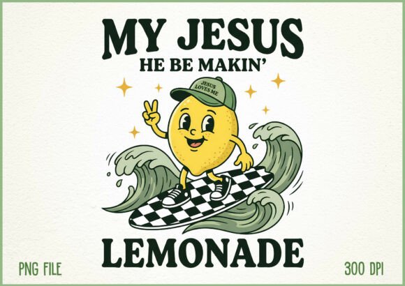 Download My Jesus Be Makin’ Lemonade Summer Shirt - Lemonade Collection