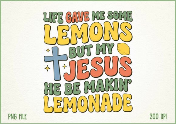 Download Life Gave Me Lemons Jesus Made Lemonade - Lemonade Collection